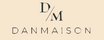 DanMaison - Accueil